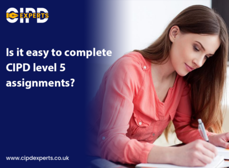 Is it easy to complete CIPD level 5 assignments?