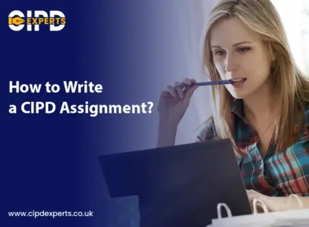 How to Write a CIPD Assignment?